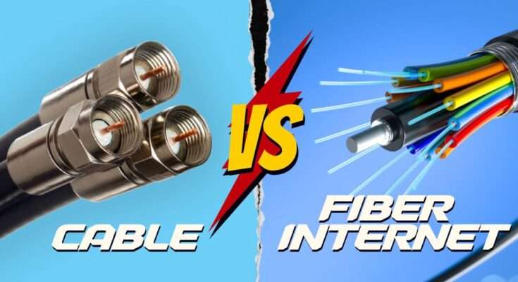 Cable vs Fiber Internet